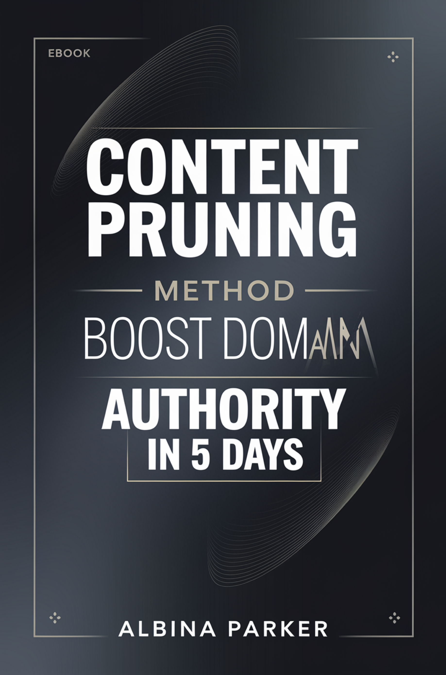 Content Pruning Method: Boost Domain Authority in 5 Days
