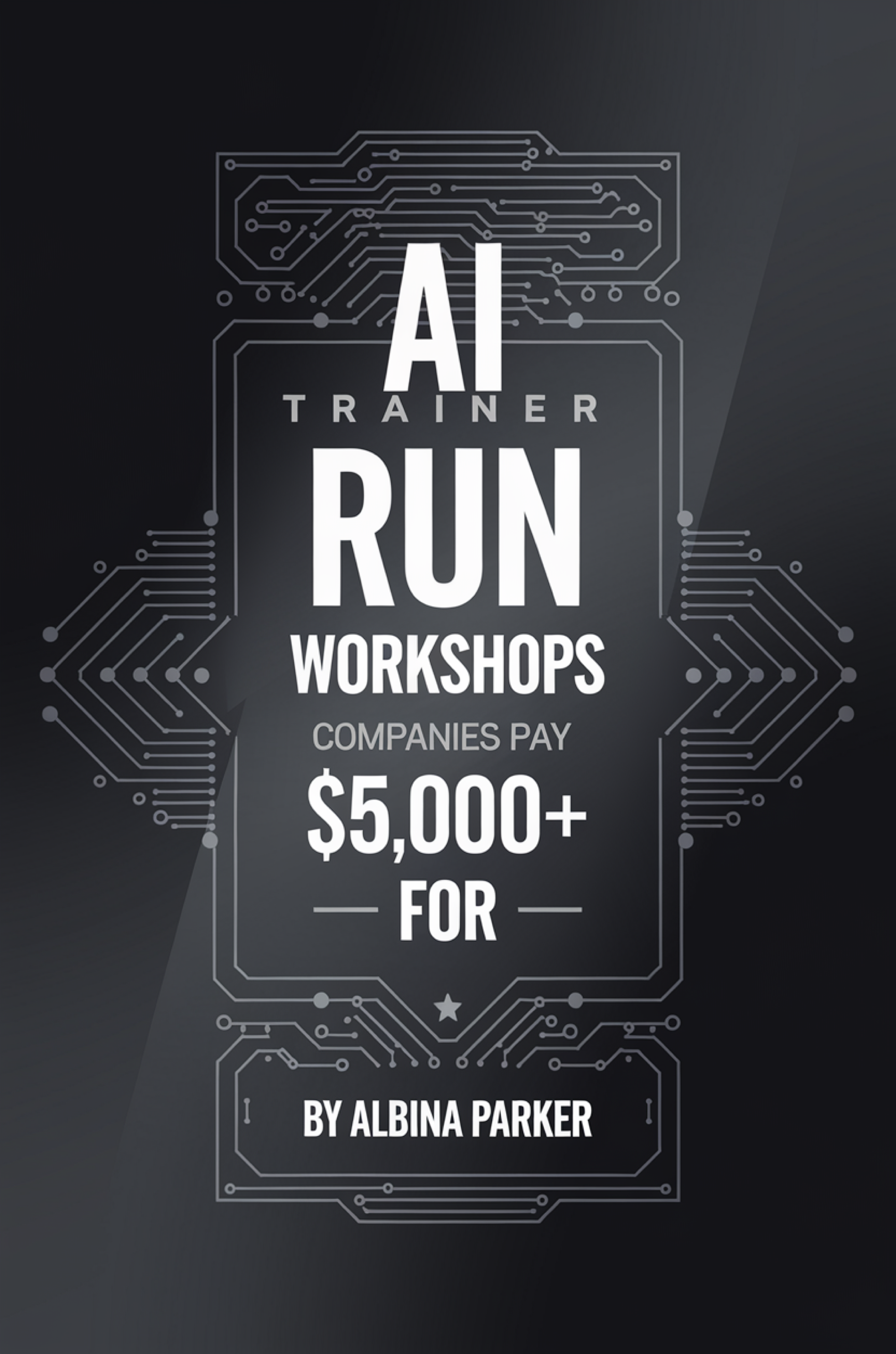AI Trainer: Run Workshops Companies Pay $5,000+ For