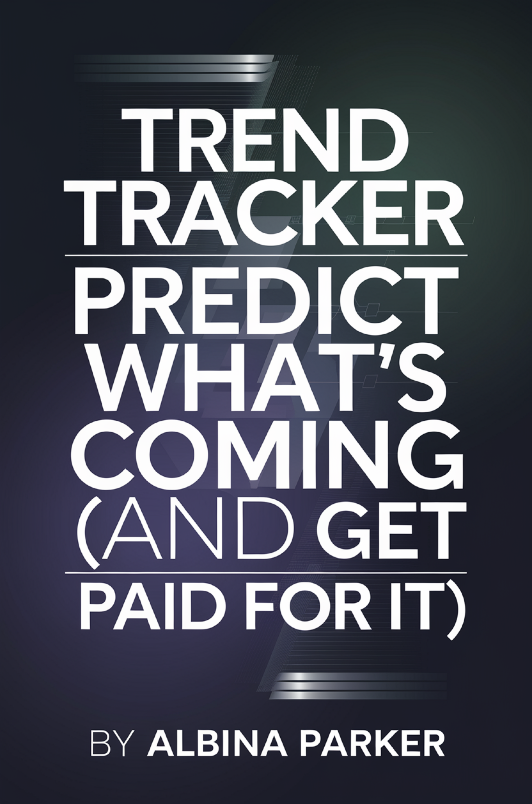 Trend Tracker: Predict What's Coming (and Get Paid For It)