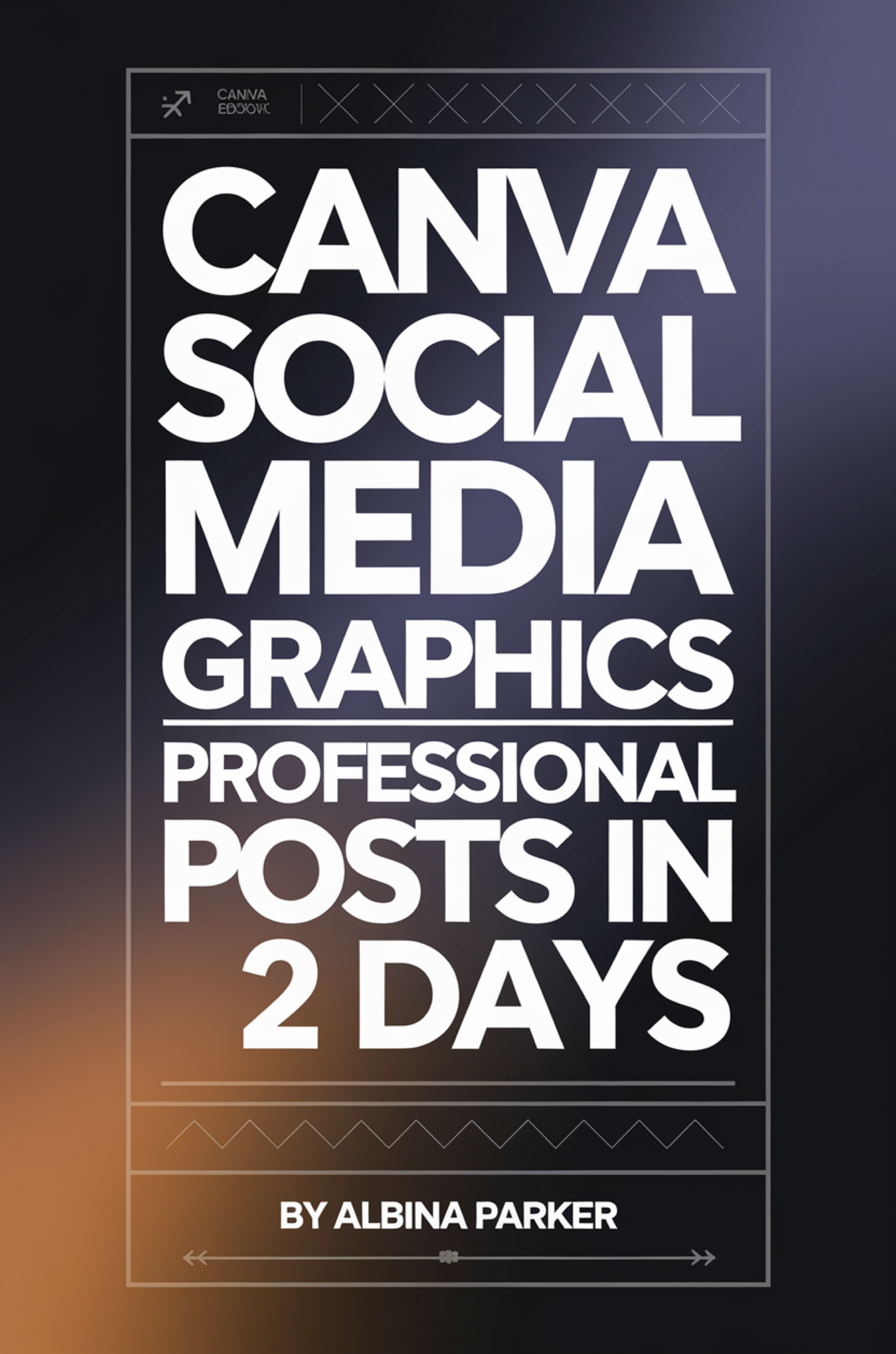 Canva Social Media Graphics: Professional Posts in 2 Days