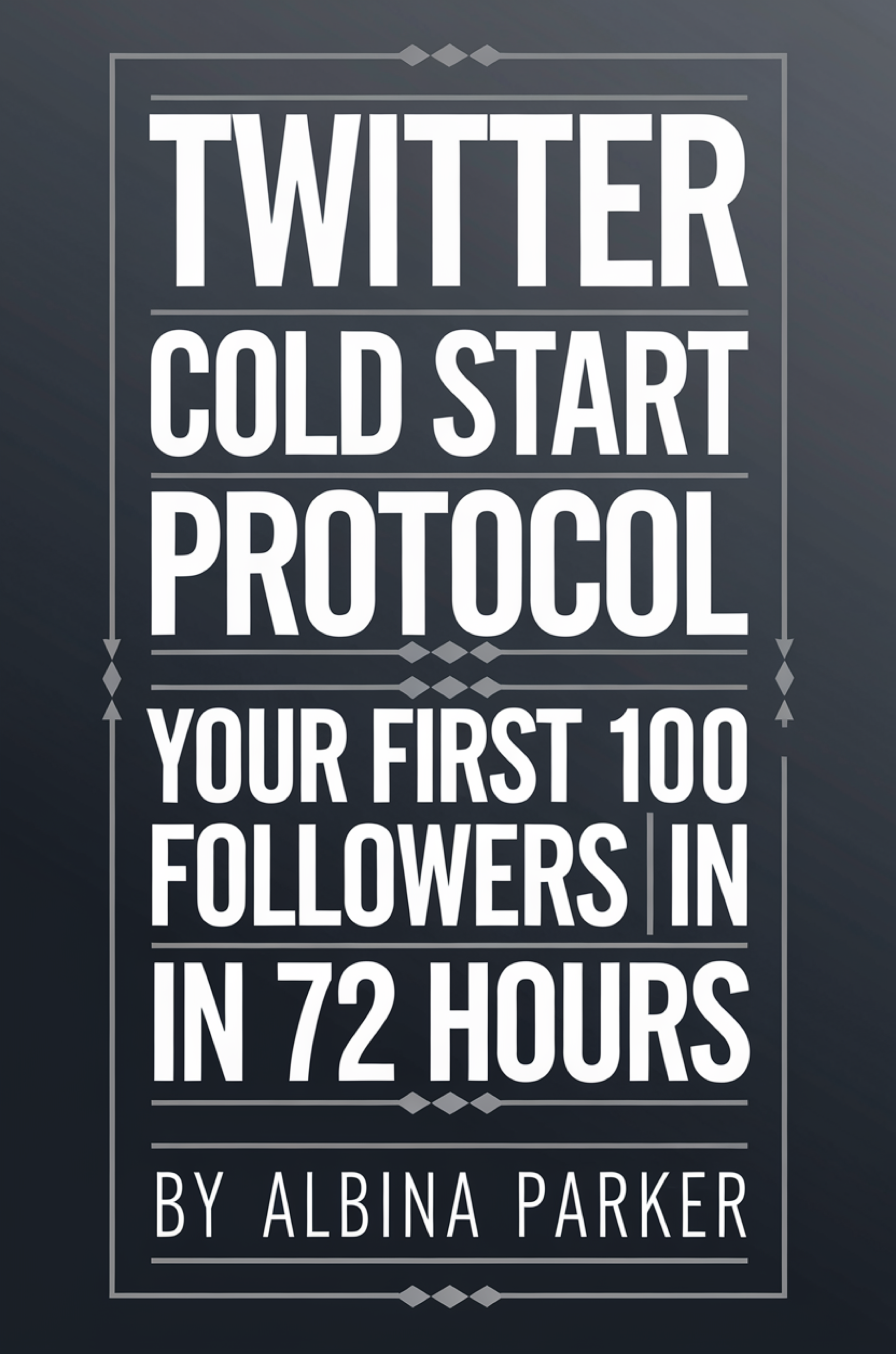 Twitter Cold Start Protocol: Your First 100 Followers in 72 Hours