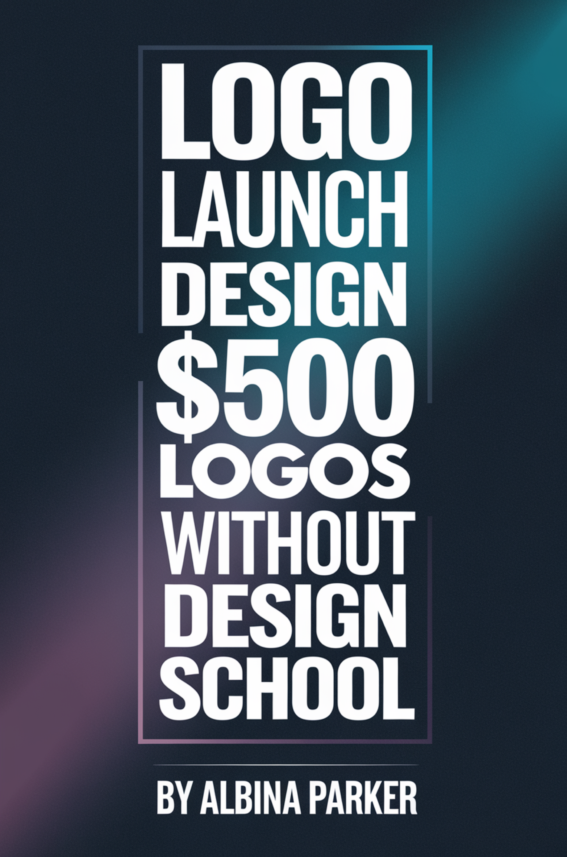Logo Launch: Design $500 Logos Without Design School