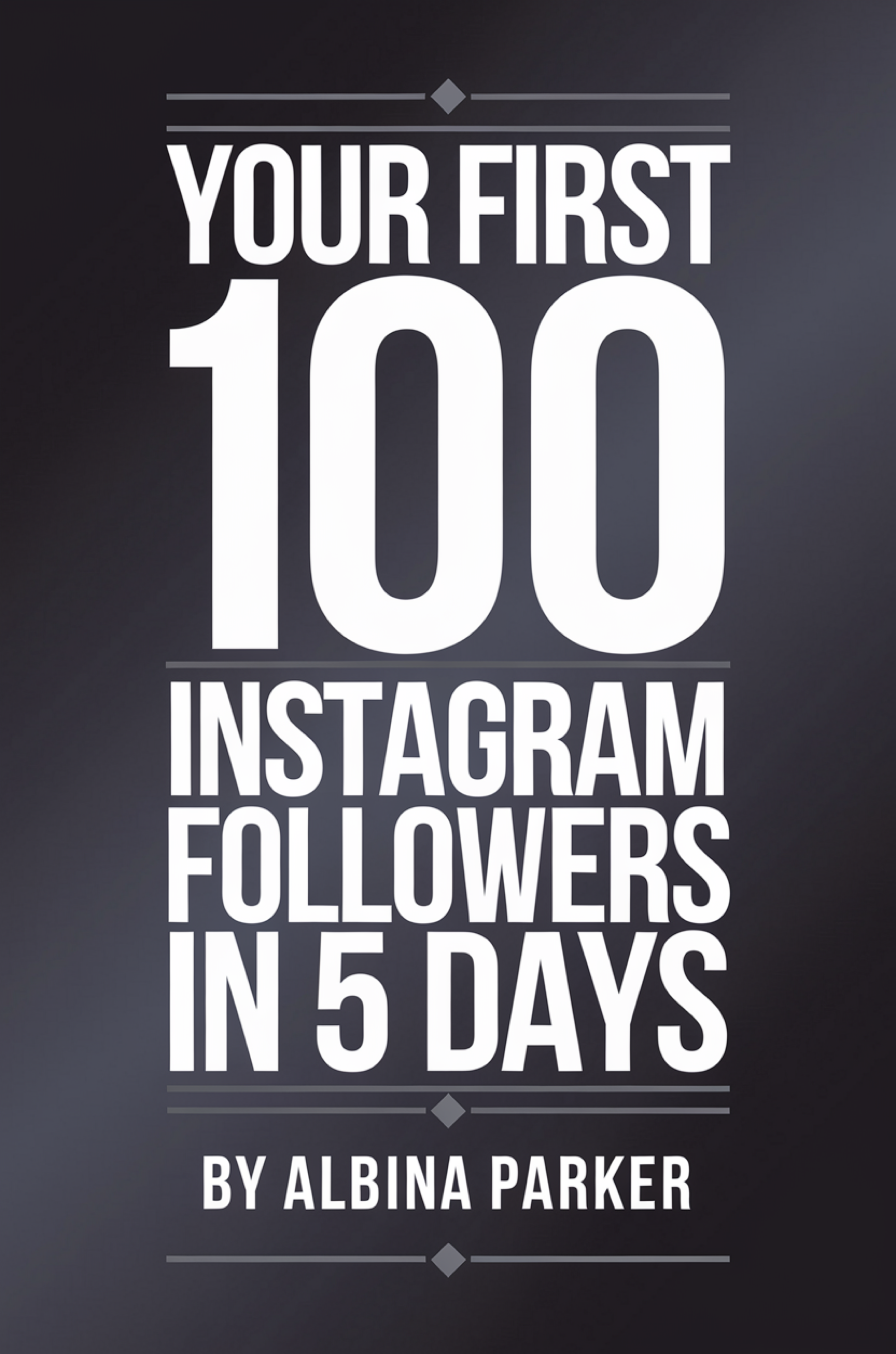 Your First 100 Instagram Followers in 5 Days