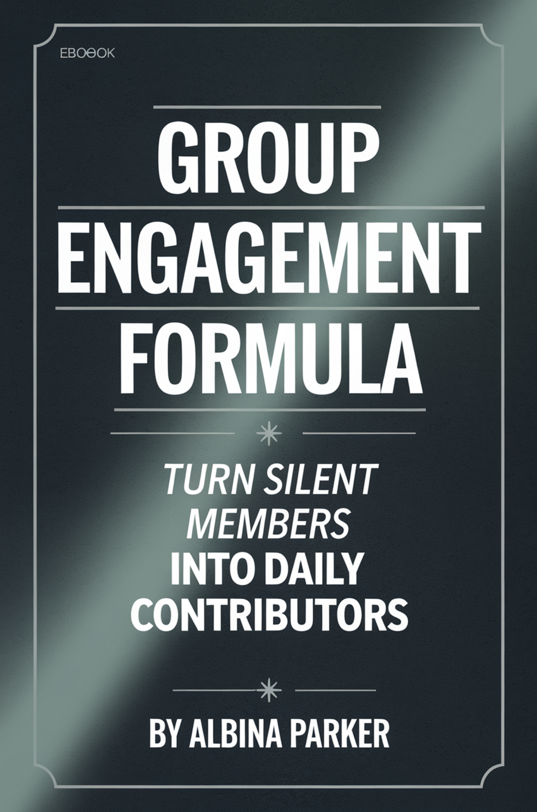 Group Engagement Formula: Turn Silent Members into Daily Contributors