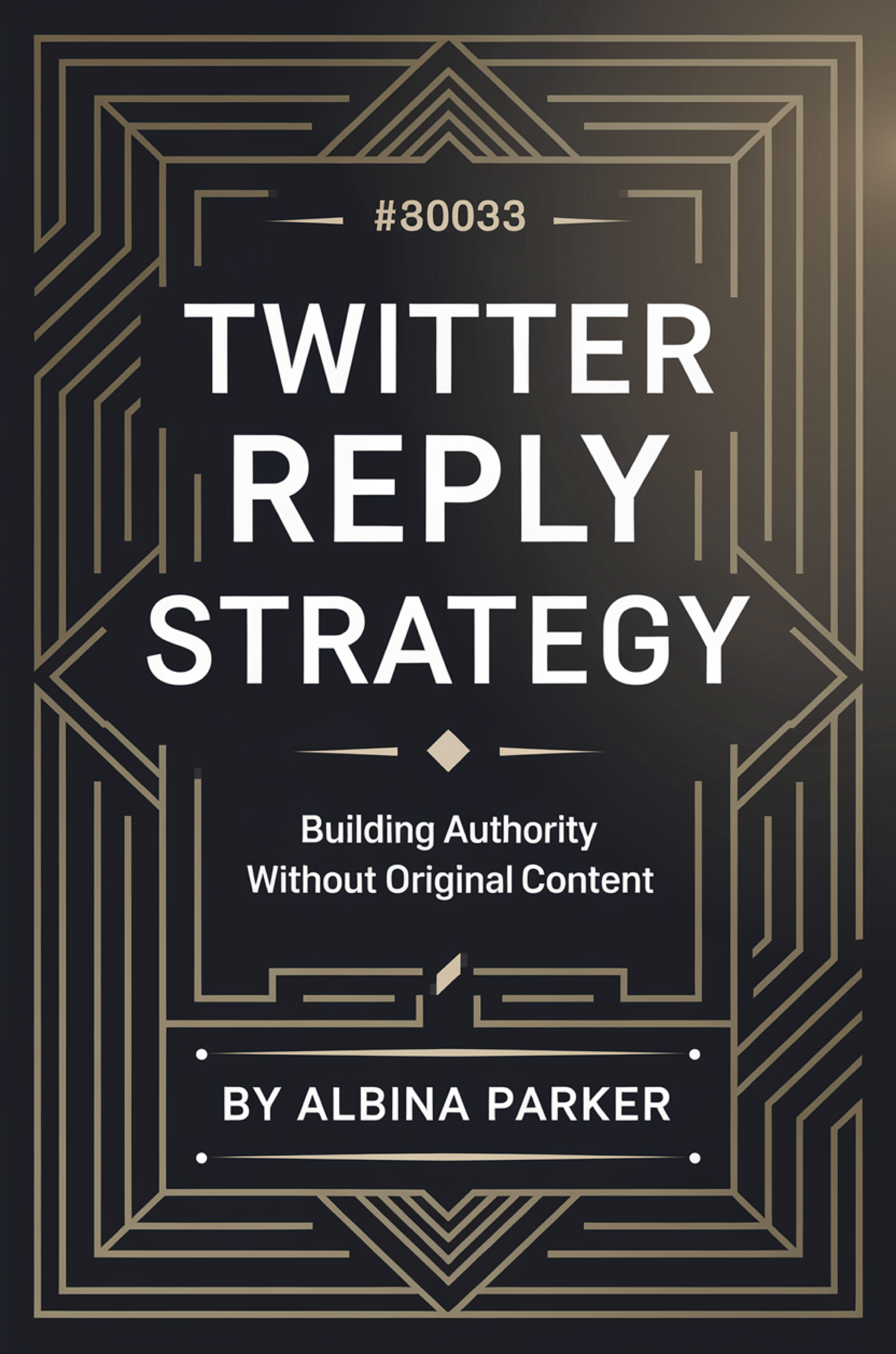 Twitter Reply Strategy: Building Authority Without Original Content