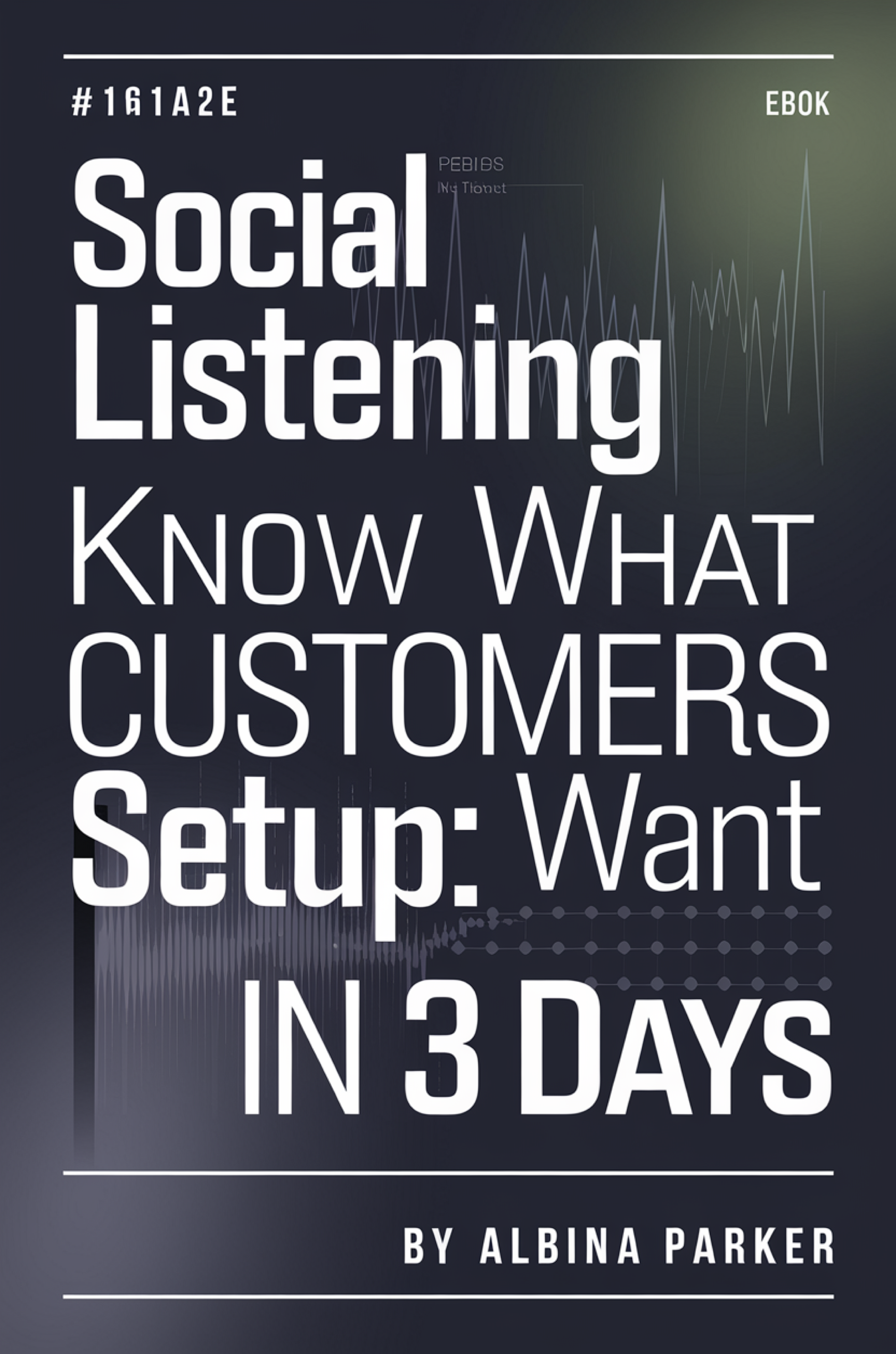 Social Listening Setup: Know What Customers Want in 3 Days