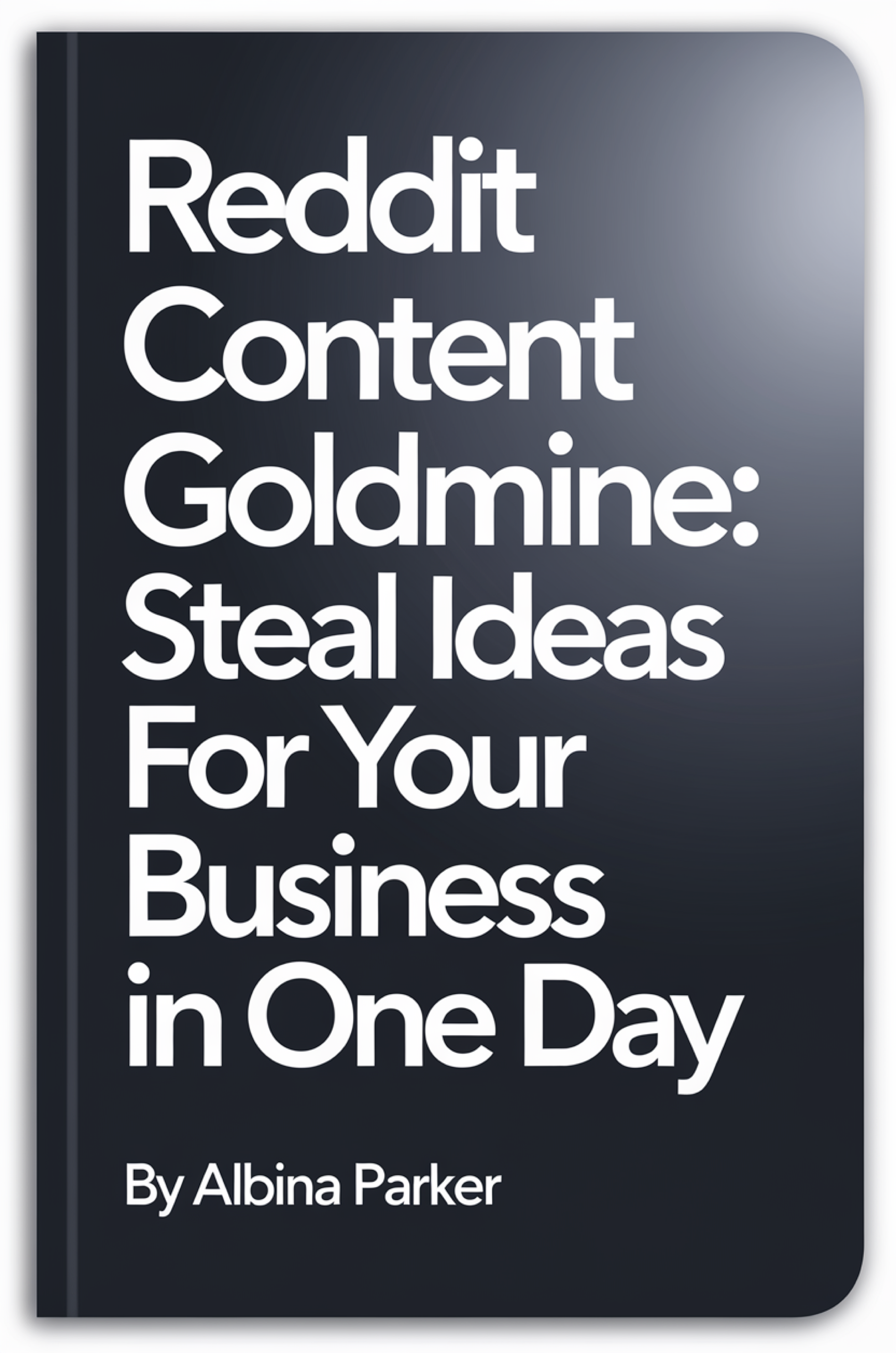 Reddit Content Goldmine: Steal Ideas for Your Business in One Day