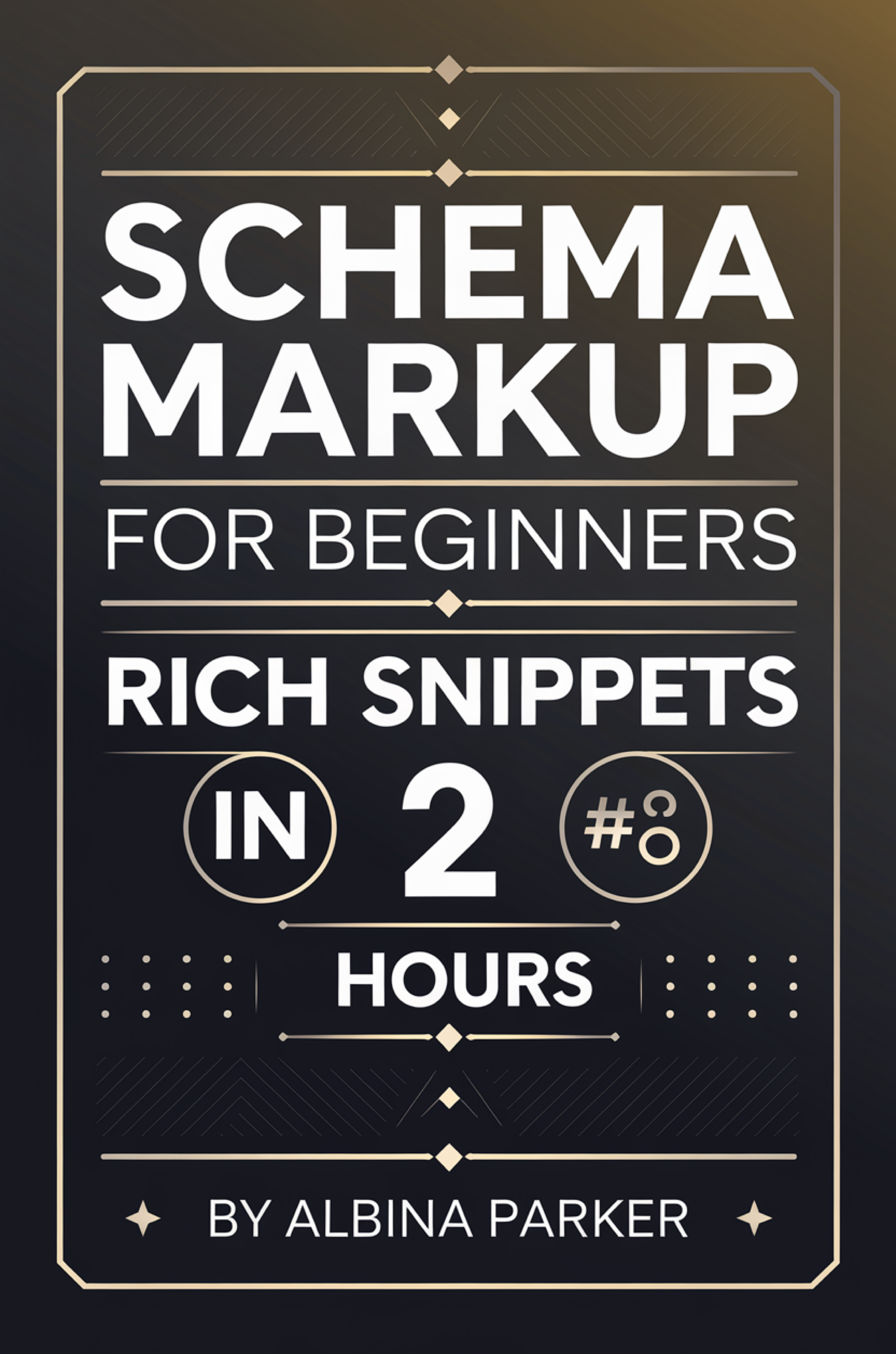 Schema Markup for Beginners: Rich Snippets in 2 Hours
