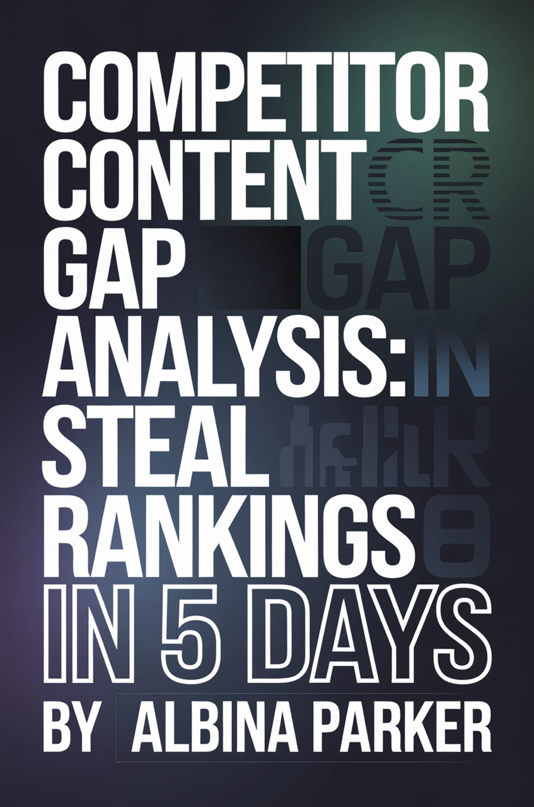 Competitor Content Gap Analysis: Steal Rankings in 5 Days