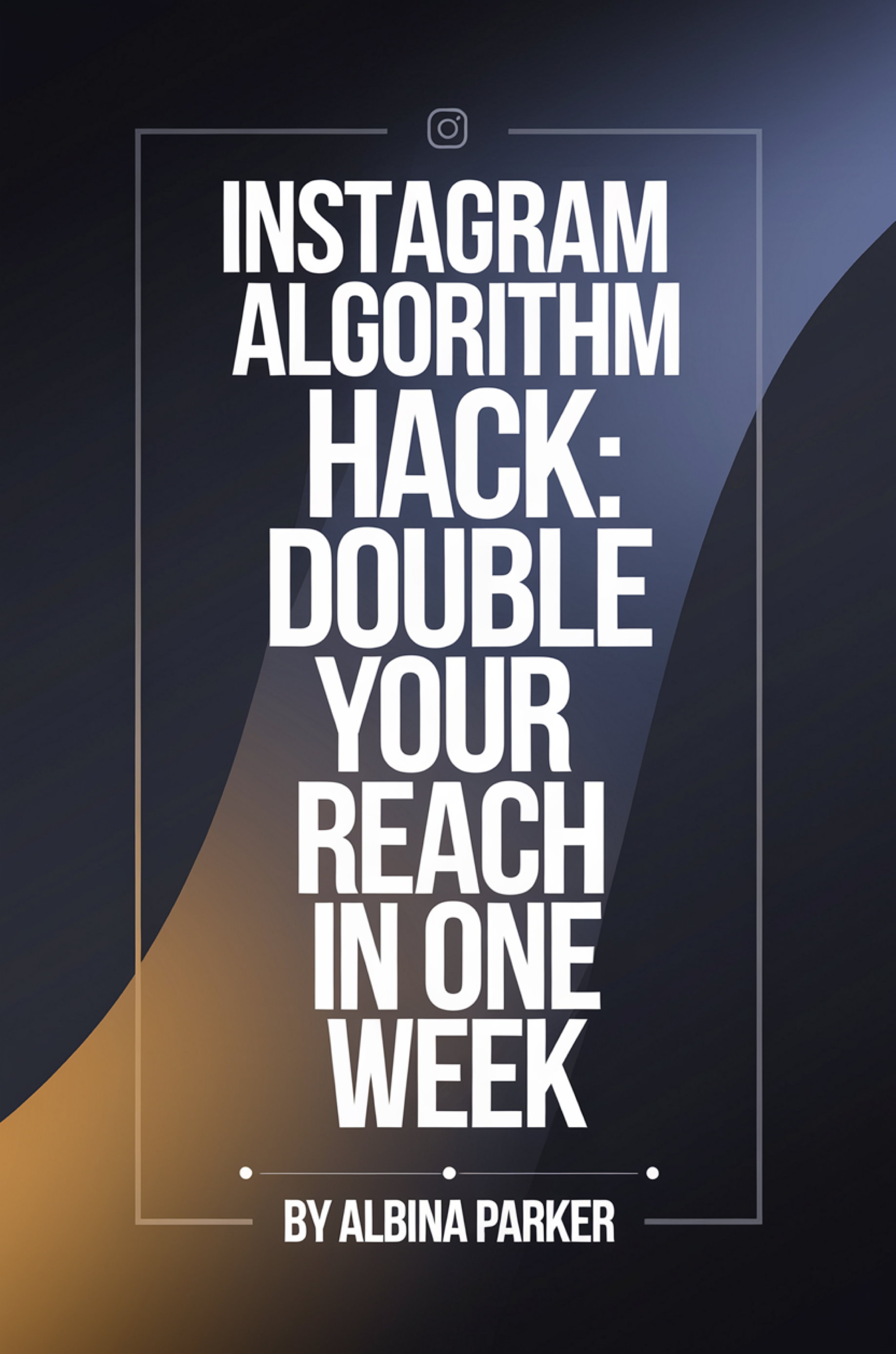 Instagram Algorithm Hack: Double Your Reach in One Week