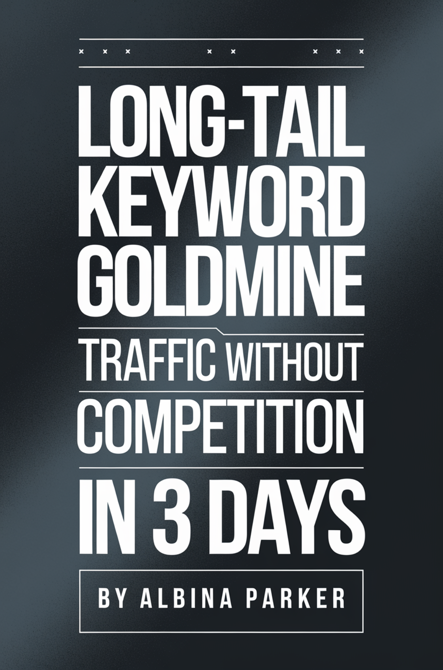 Long-Tail Keyword Goldmine: Traffic Without Competition in 3 Days