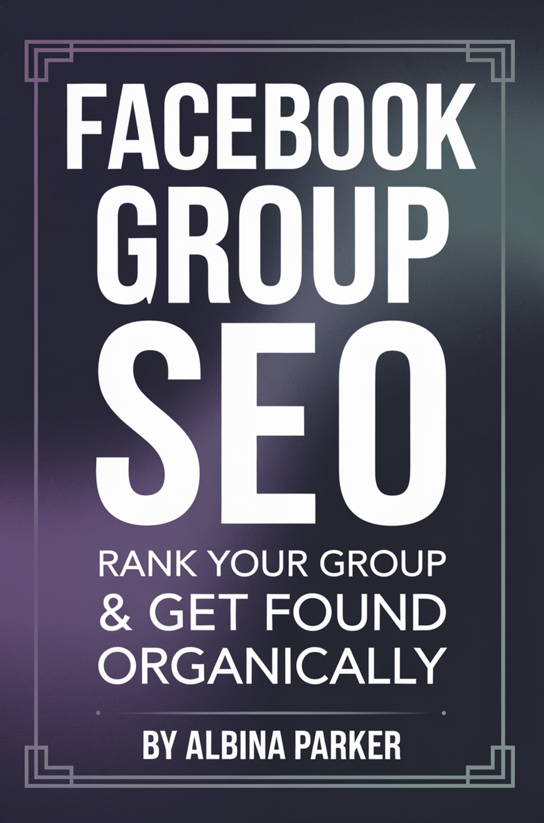 Facebook Group SEO: Rank Your Group & Get Found Organically