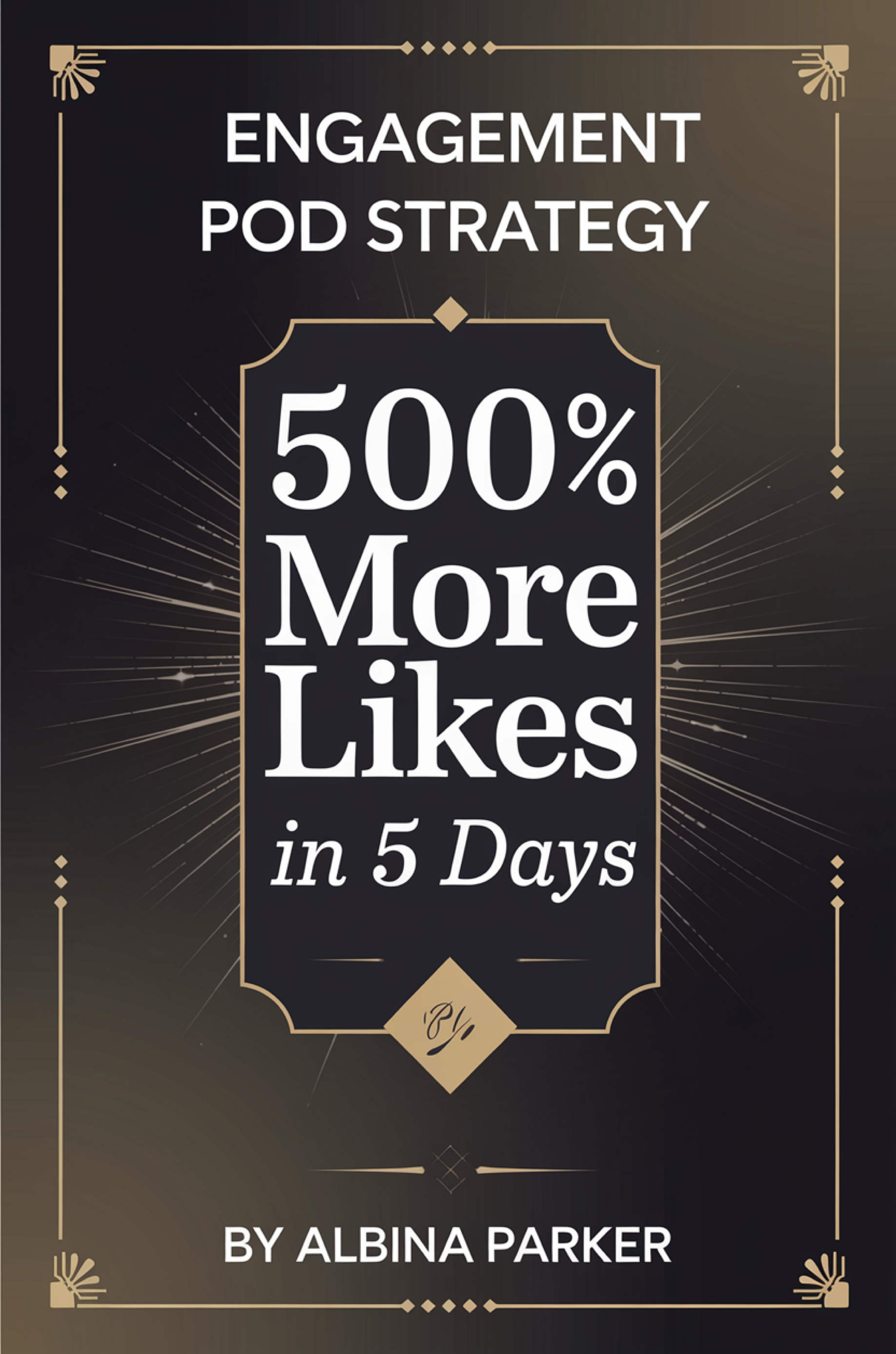 Engagement Pod Strategy: 500% More Likes in 5 Days