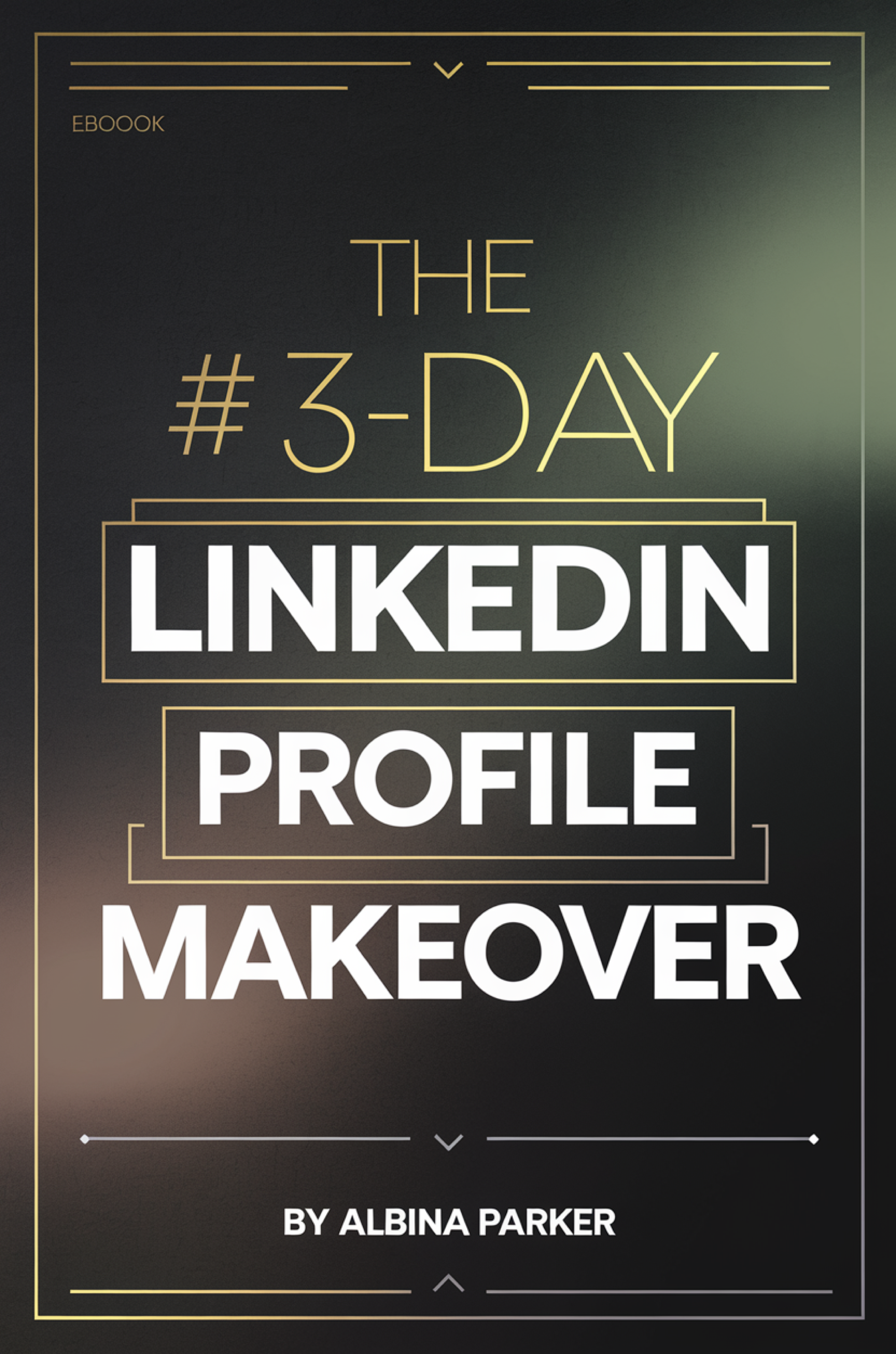 The 3-Day LinkedIn Profile Makeover