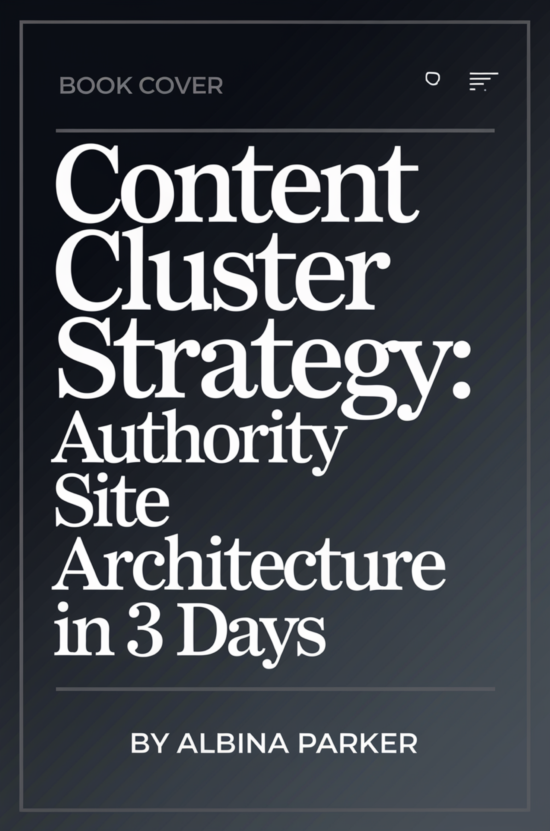 Content Cluster Strategy: Authority Site Architecture in 3 Days