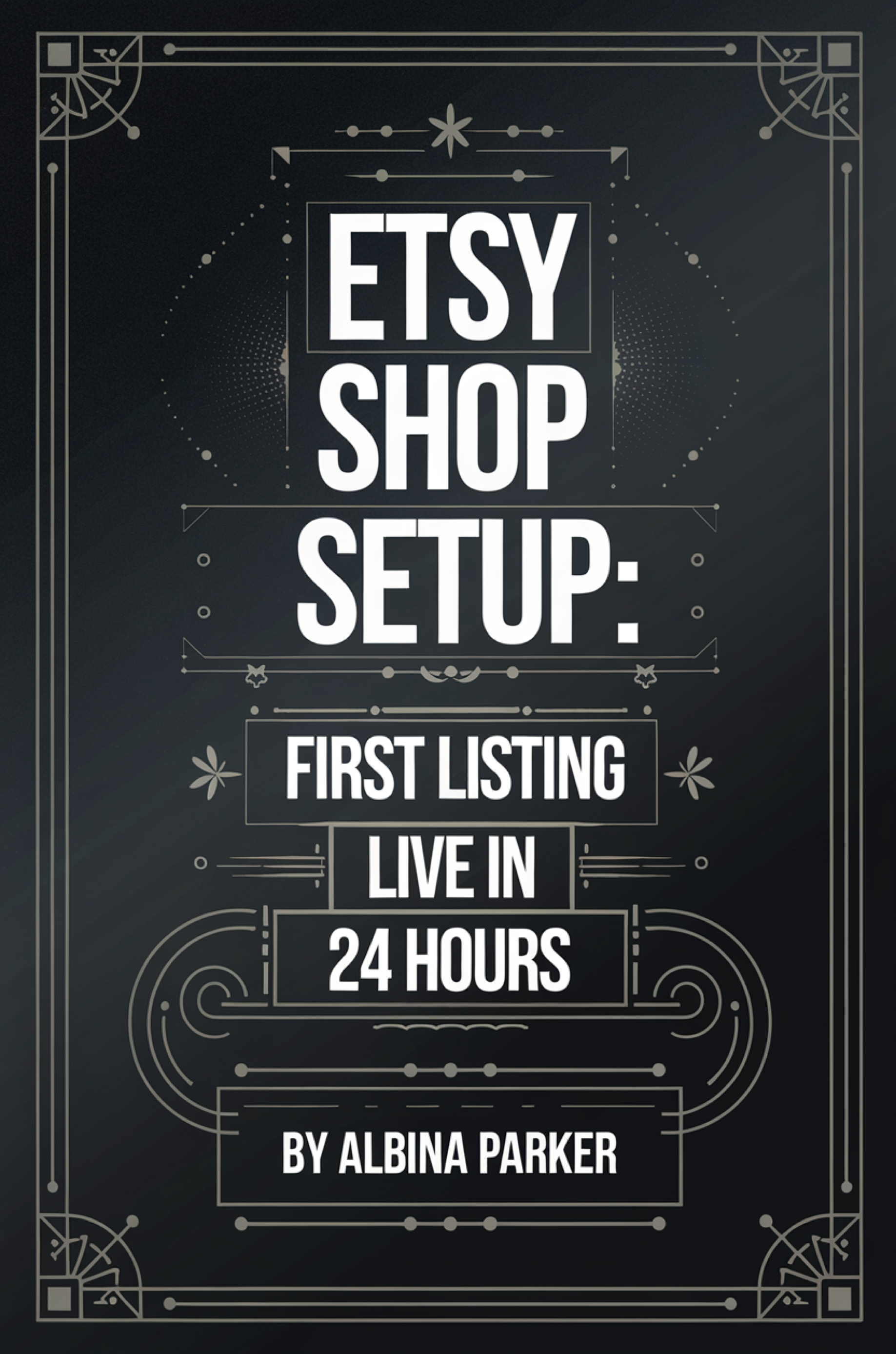 Etsy Shop Setup: First Listing Live in 24 Hours